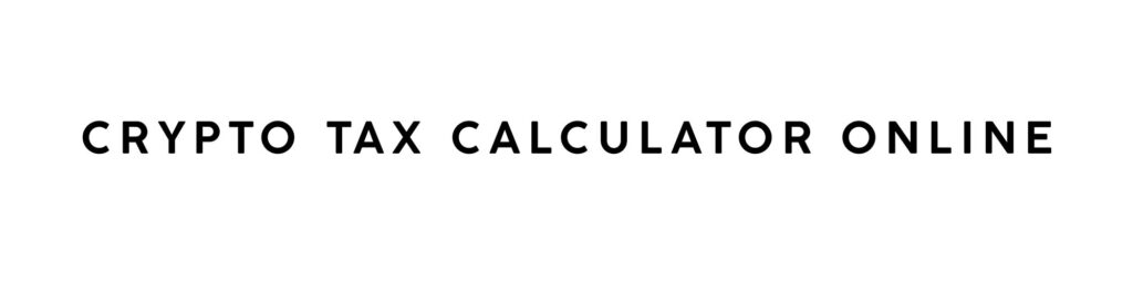 Crypto Tax Calculator Online